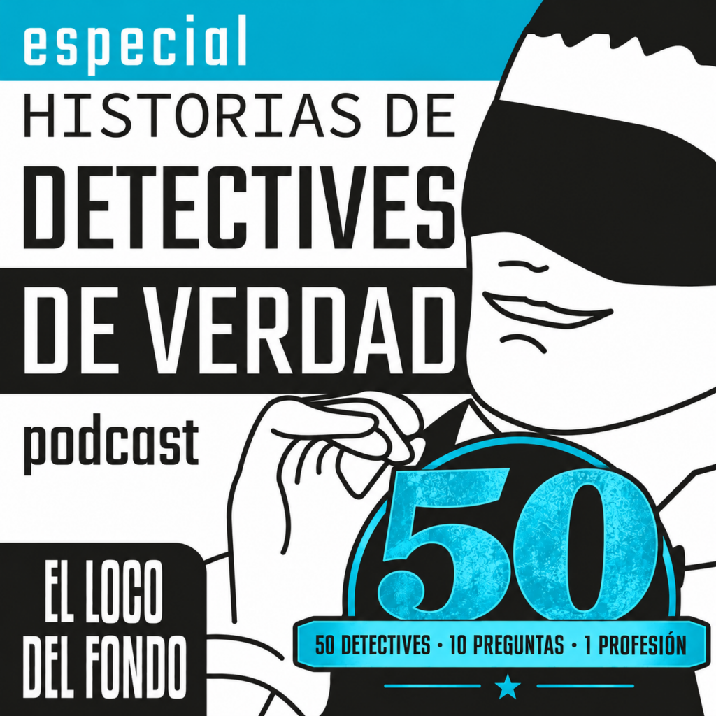 Podcast-Historias de detectives de verdad. Episodio 50